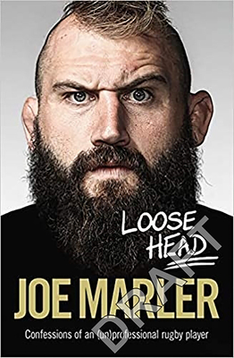 Loose Head: Confessions of an (Un)Professional Rugby Player - Joe Marler