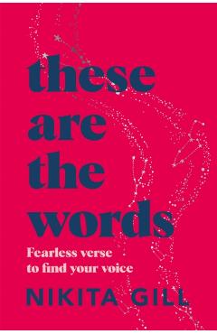 These Are the Words - Nikita Gill