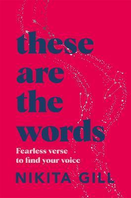These Are the Words - Nikita Gill