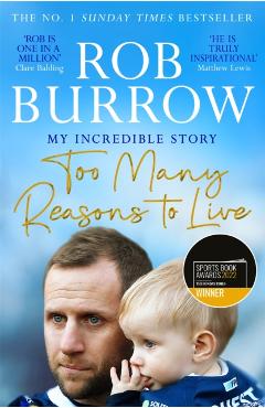 Too Many Reasons to Live - Rob Burrow