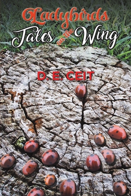 Ladybirds - Tales on the Wing - D. E. Ceit