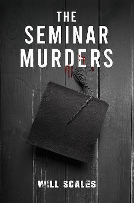 The Seminar Murders - Will Scales