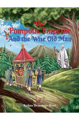 The Pompous Emperor and the Wise Old Man - Radian Demetrius Hunt