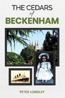 The Cedars of Beckenham - Peter Longley
