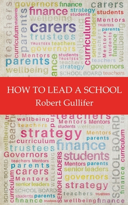 How to Lead a School - Robert Gullifer