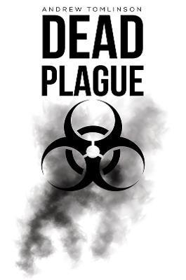 Dead Plague - Andrew Tomlinson