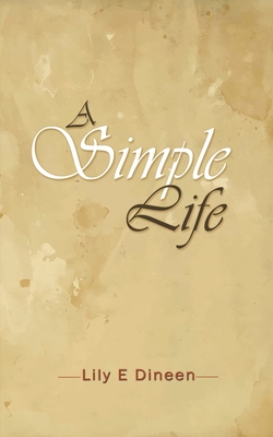 A Simple Life - Lily E. Dineen