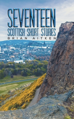 Seventeen Scottish Short Stories - Brian Aitken
