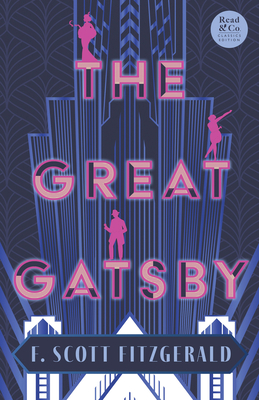 The Great Gatsby: With the Short Story 'Winter Dreams', The Inspiration for The Great Gatsby Novel (Read & Co. Classics Edition) - F. Scott Fitzgerald