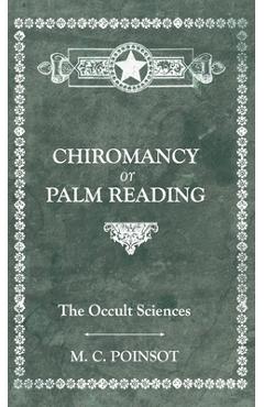Coperta cărții 'The Occult Sciences - Chiromancy or Palm Reading - M. C. Poinsot'
