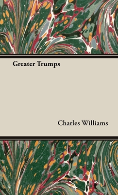 The Greater Trumps - Charles Williams