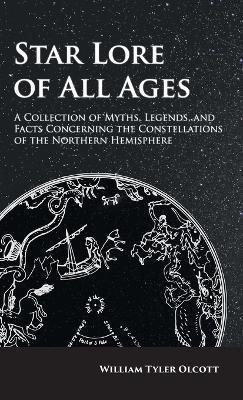 Star Lore of All Ages - William Tyler Olcott