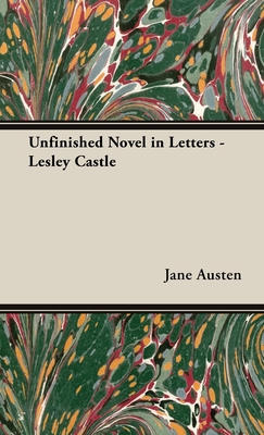 An Unfinished Novel in Letters - Lesley Castle - Jane Austen