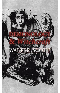 Coperta cărții 'Demonology and Witchcraft - Walter Scott'