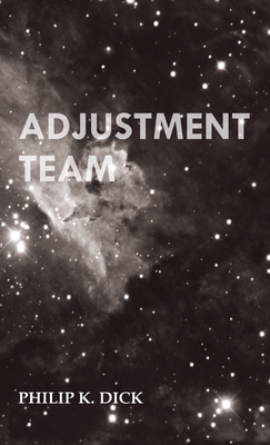 Adjustment Team - Philip K. Dick