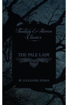 Pale Lady (Fantasy and Horror Classics) - Alexandre Dumas