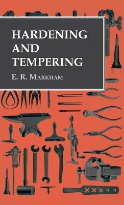 Hardening and Tempering - E. R. Markham