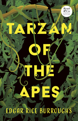 Tarzan of the Apes (Read & Co. Classics Edition) - Edgar Rice Burroughs