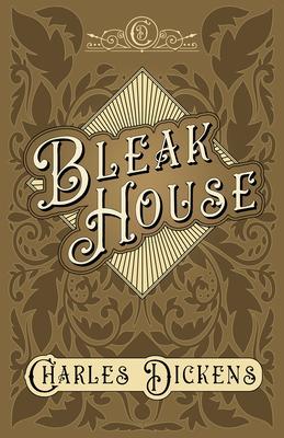 Bleak House: With Appreciations and Criticisms By G. K. Chesterton - Charles Dickens
