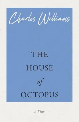The House of Octopus - Charles Williams