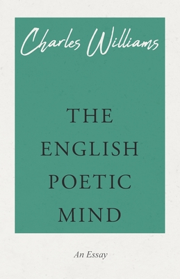 The English Poetic Mind - Charles Williams