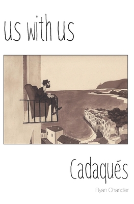 Us with Us: Cadaqués, it all happened, but it might not be true. - Javier Aznarez