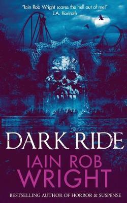 Dark Ride - Iain Rob Wright
