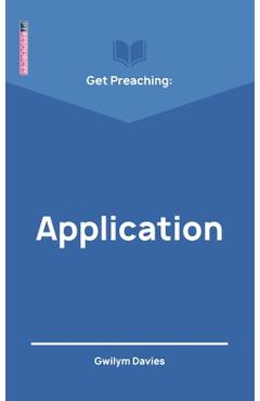Poza produsului Get Preaching: Application - Gwilym Davies