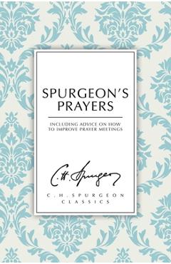 Coperta cărții 'Spurgeon's Prayers - Charles Haddon Spurgeon'