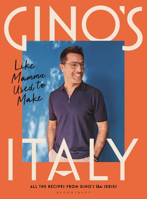 Gino's Italy: Like Mamma Used to Make - Gino D'acampo