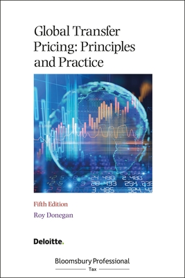 Global Transfer Pricing: Principles and Practice - Roy Donegan
