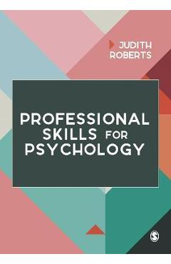 Coperta cărții 'Professional Skills for Psychology - Judith Roberts'