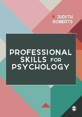 Professional Skills for Psychology - Judith Roberts