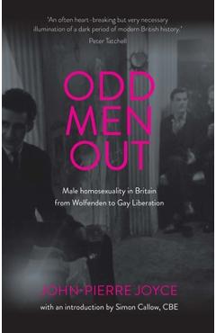Poza produsului Odd men out: Male homosexuality in Britain from Wolfenden to Gay Liberation: Revised and updated edition - John-pierre Joyce