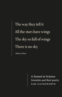 A Sonnet to Science: Scientists and Their Poetry - Sam Illingworth