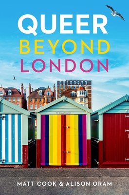 Queer beyond London - Matt Cook