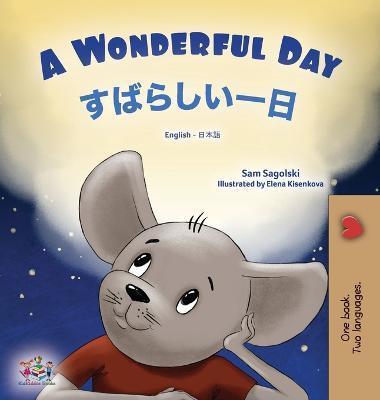 Coperta cărții 'A Wonderful Day (English Japanese Bilingual Children's Book) - Sam Sagolski'