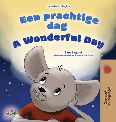 A Wonderful Day (Dutch English Bilingual Children's Book) - Sam Sagolski