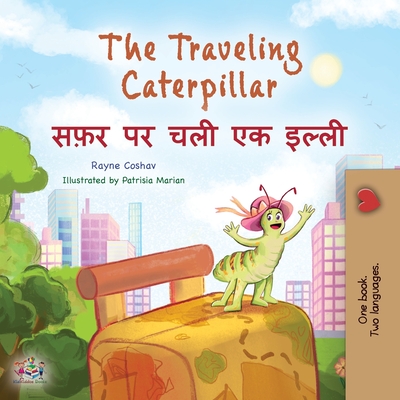 The Traveling Caterpillar (English Hindi Bilingual Children's Book) - Rayne Coshav