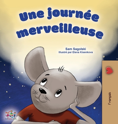 A Wonderful Day (French Children's Book) - Sam Sagolski