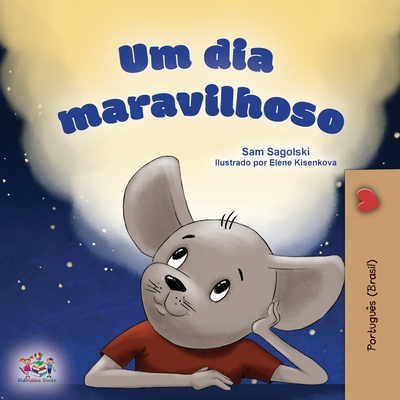 A Wonderful Day (Portuguese Book for Kids -Brazilian) - Sam Sagolski