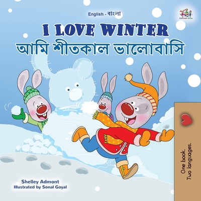 I Love Winter (English Bengali Bilingual Book for Kids) - Shelley Admont