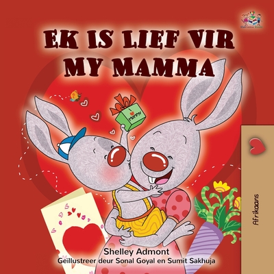 I Love My Mom (Afrikaans children's book) - Shelley Admont