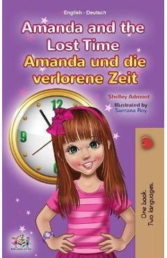 Coperta cărții 'Amanda and the Lost Time (English German Bilingual Children's Book) - Shelley Admont'