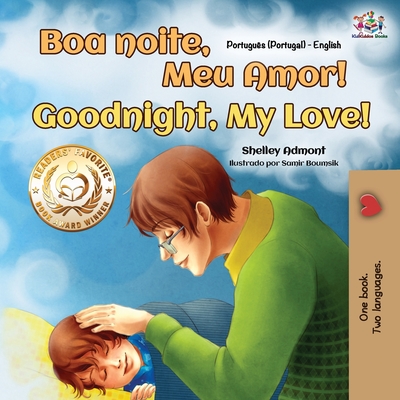 Goodnight, My Love! (Portuguese English Bilingual Children's Book - Portugal) - Shelley Admont