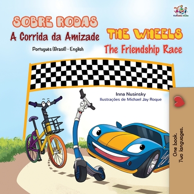 The Wheels - The Friendship Race (Portuguese English Bilingual Book - Brazilian) - Kidkiddos Books