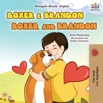 Boxer and Brandon (Portuguese English Bilingual Book for Kids-Brazilian) - Kidkiddos Books