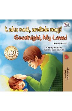 Coperta cărții 'Goodnight, My Love! (Croatian English Bilingual Book for Kids) - Shelley Admont'