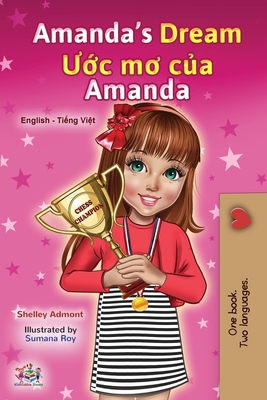 Amanda's Dream (English Vietnamese Bilingual Book for Kids) - Shelley Admont