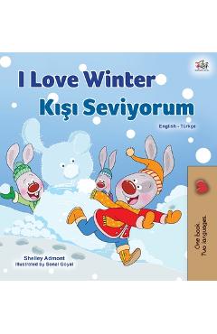 Coperta cărții 'I Love Winter (English Turkish Bilingual Book for Kids) - Shelley Admont'